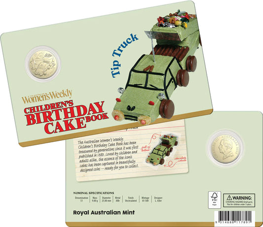 Australian womens weekly  Birthday Cake Tip Truck 2025 1 dollar Uncirculated Coin in Card